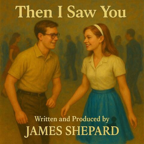 Then I Saw You