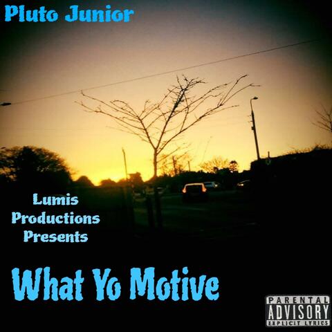 What Yo Motive (feat. Lumis Productions)