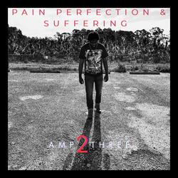 Pain Perfection & Suffering