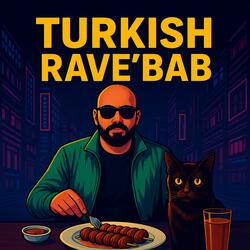 TURKISH RAVE'BAB