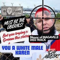 White Male Karen (Mayor of Magaville AKA Kurt Jantz Diss) (Extra Straight Version)