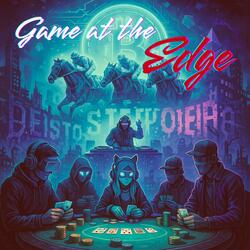 Game at the Edge (feat. T.G.S, Party Party & DJ FOREST)