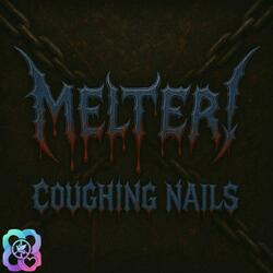 Coughing Nails