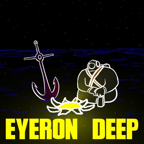 Eyeron Deep, Vol. 1