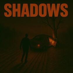 SHADOWS