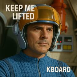 Keep Me Lifted