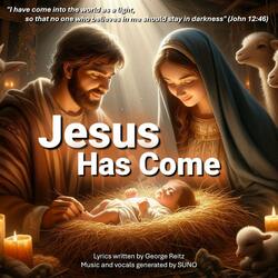 Jesus Has Come (Alternative Choral Arrangement)