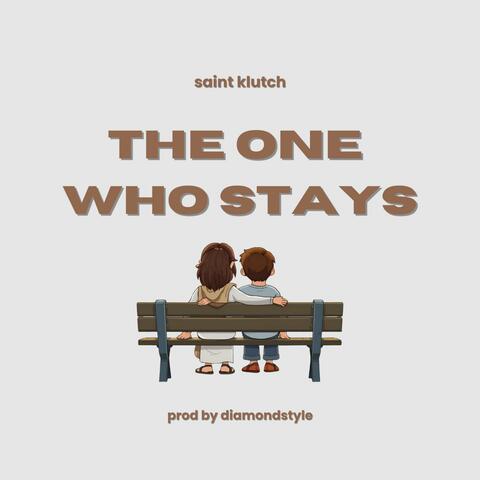 The One Who Stays