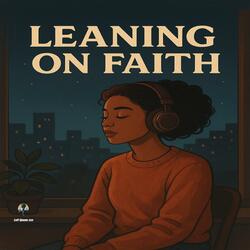 Leaning on Faith
