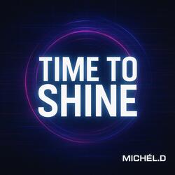 Time to Shine