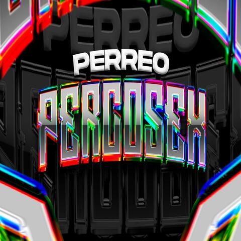 PERREO PERCOSEX