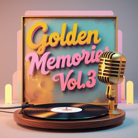 Golden Memories, Vol. 3