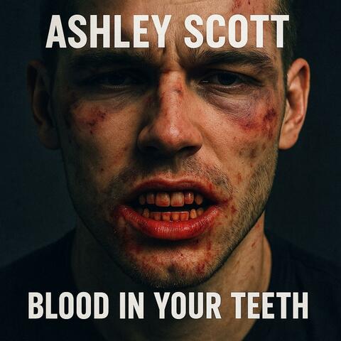 Blood In Your Teeth