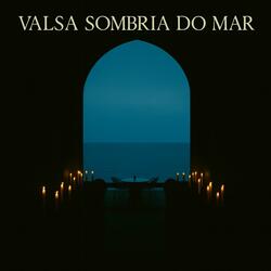 Valsa Sombria Do Mar