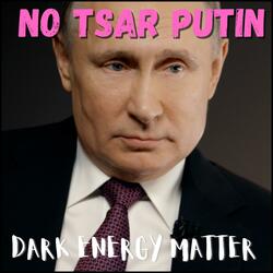 No Tsar Putin