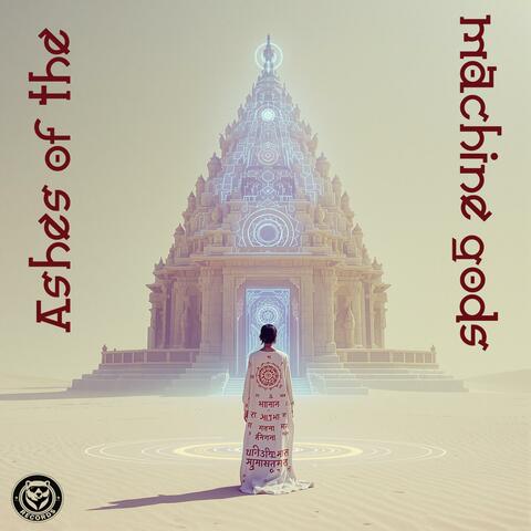 Ashes of the Machine God