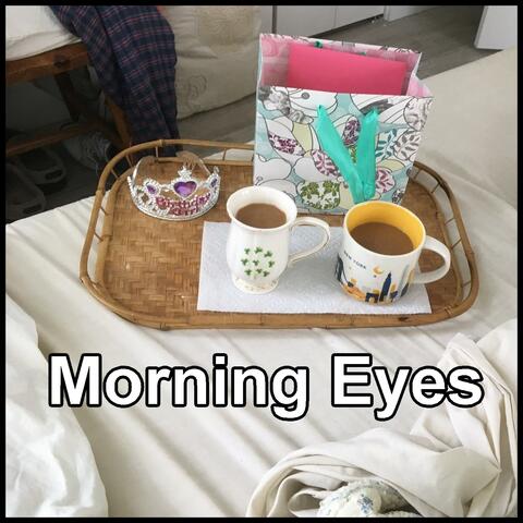 Morning Eyes