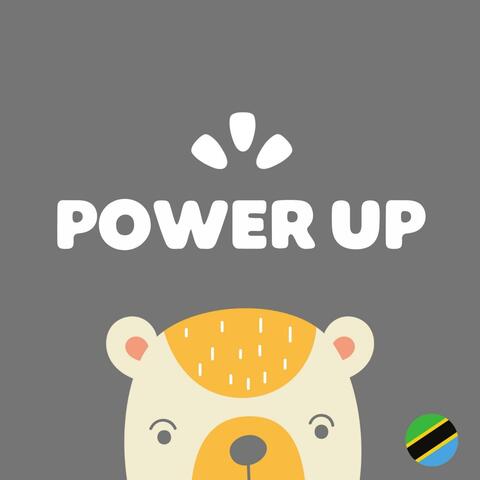 Power Up (Swahili) (feat. Juliet Semu Bukuku)