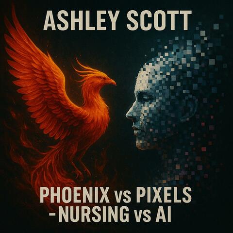 Phoenix vs Pixels-Nursing vs AI