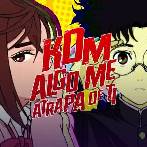 Algo me atrapa de ti