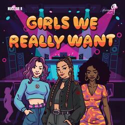 Girls we Really Want
