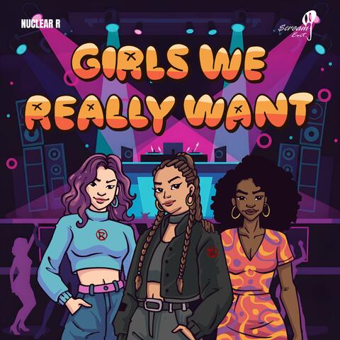 Girls we Really Want