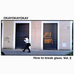 How to break glass