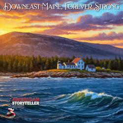 Downeast Maine, Forever Strong (Country Rock, Version II)