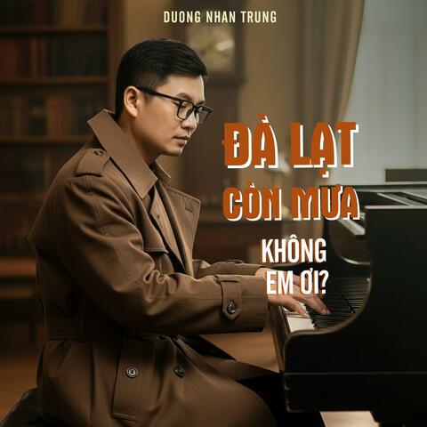 Đà Lạt Còn Mưa Không Em Ơi!