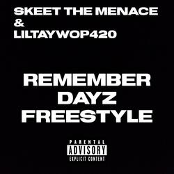 Remember Dayz Freestyle (feat. LilTayWop420)