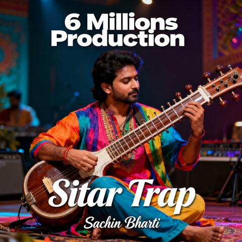 Sitar Trap-Sachin Bharti