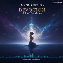 Devotion (Ethereal Deep Echo)