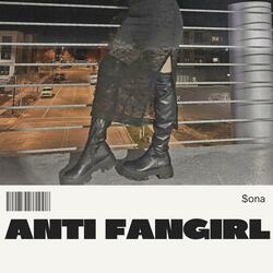 ANTI-FANGIRL