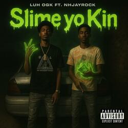 Slime Yo Kin (feat. NH JayRock)