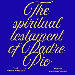 The Spiritual Testament of Padre Pio