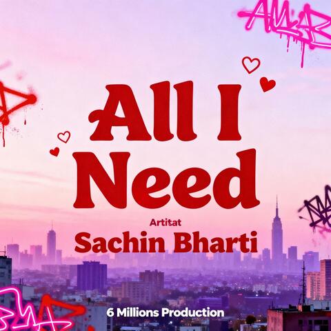 All I Need-Sachin Bharti