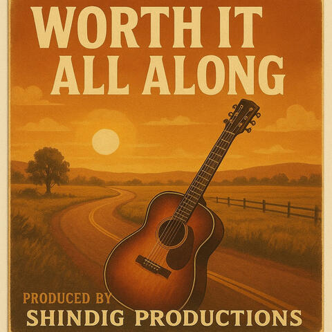 Worth It All Along