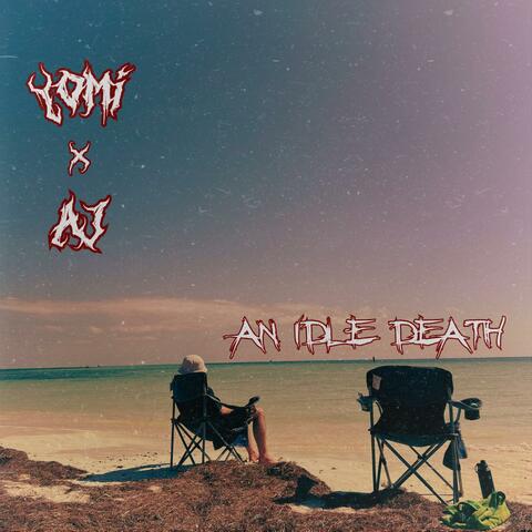 an idle death (feat. AJ)