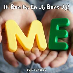 Ik Ben Ik, En Jij Bent Jij!