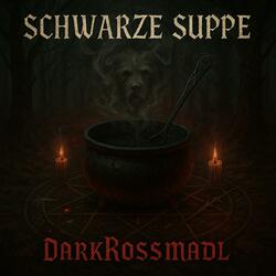 Schwarze Suppe