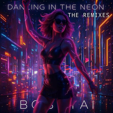 Dancing In The Neon: The Remixes