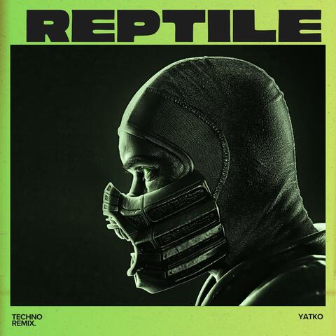 Reptile (Techno Remix.)
