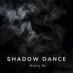 Shadow Dance