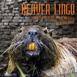Beaver Lingo (feat. Tha Catalyst, Master D & Sphinx)