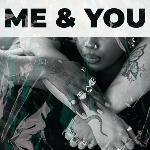 Me and You
