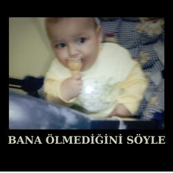 Bana Ölmediğini Söyle