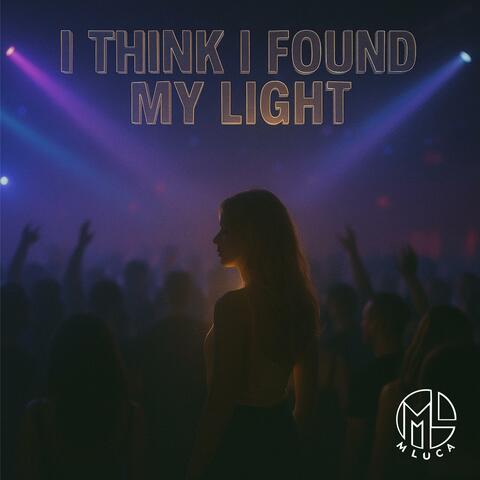 I think i found my light