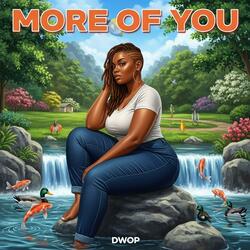 More Of You