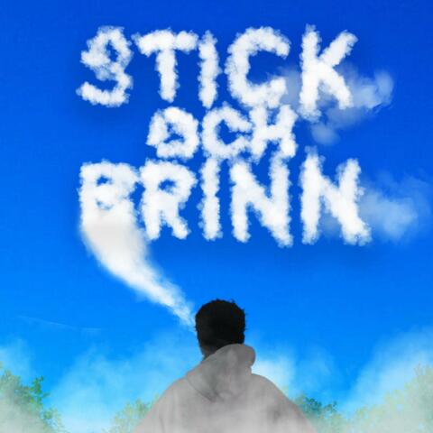 STICK OCH BRINN