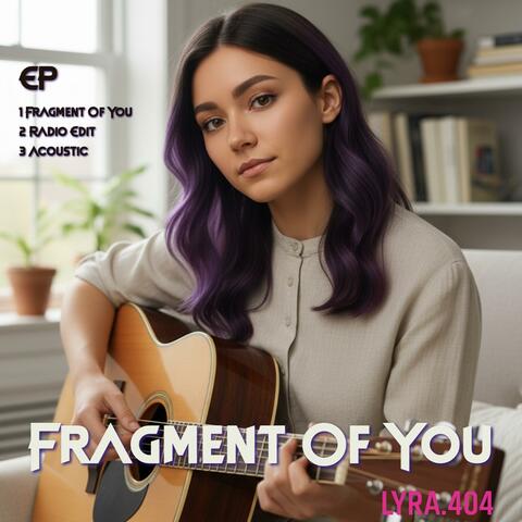 Fragment Of You EP